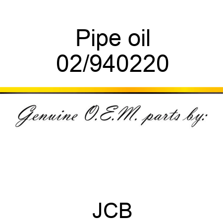 Pipe oil 02/940220