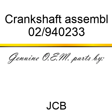 Crankshaft assembl 02/940233