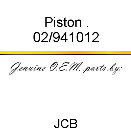 Piston, . 02/941012