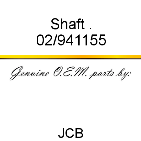 Shaft, . 02/941155