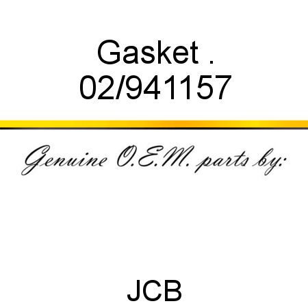 Gasket, . 02/941157