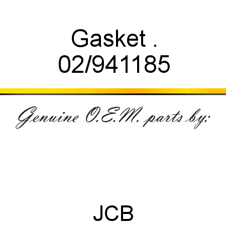 Gasket, . 02/941185