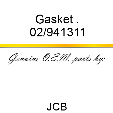 Gasket . 02/941311