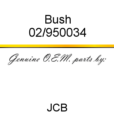 Bush 02/950034