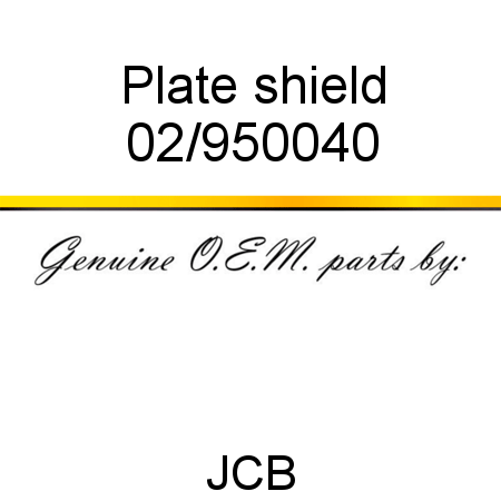 Plate, shield 02/950040