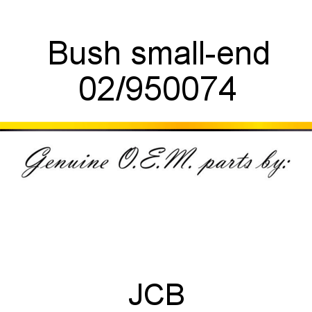 Bush, small-end 02/950074