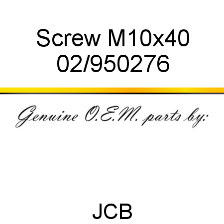 Screw, M10x40 02/950276