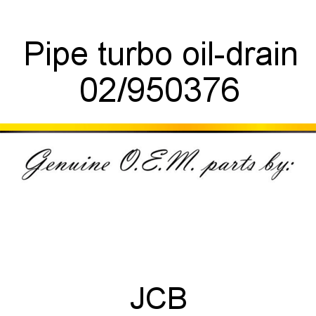 Pipe, turbo oil-drain 02/950376