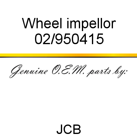 Wheel, impellor 02/950415