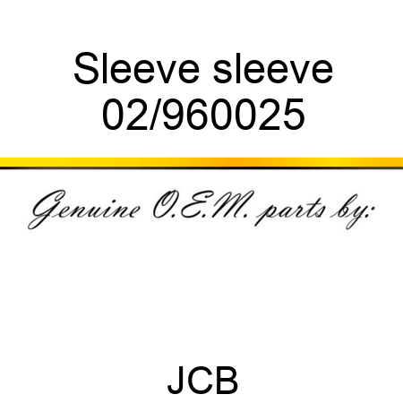 Sleeve sleeve 02/960025