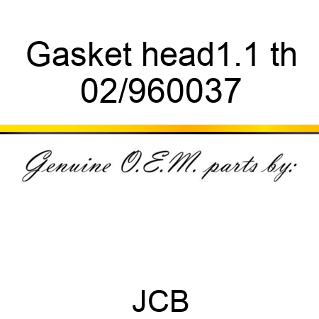 Gasket head,1.1 th 02/960037