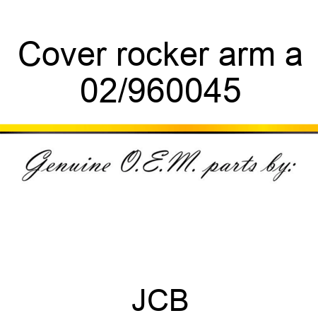 Cover rocker arm a 02/960045