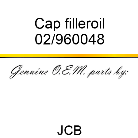 Cap filler,oil 02/960048