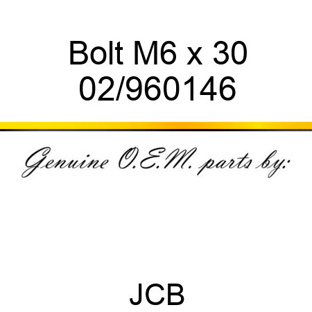 Bolt M6 x 30 02/960146