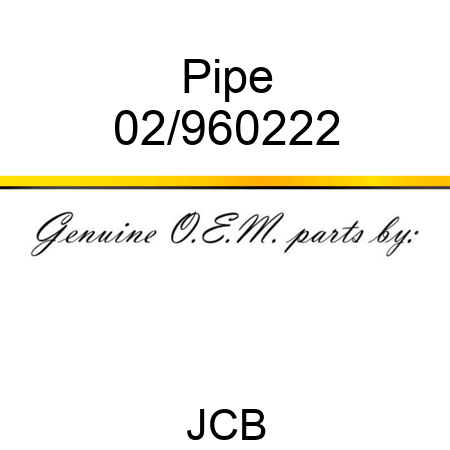 Pipe 02/960222