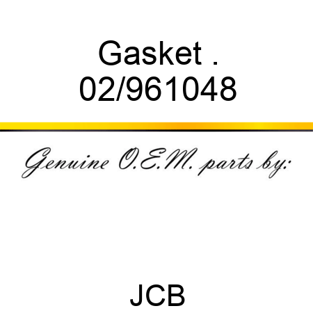 Gasket . 02/961048