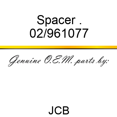 Spacer . 02/961077