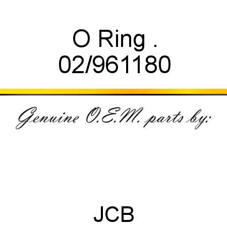 O Ring, . 02/961180