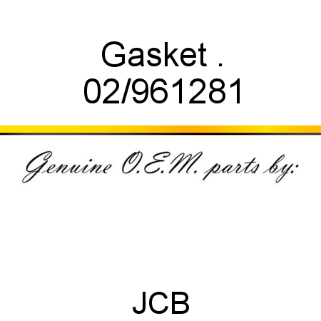 Gasket, . 02/961281