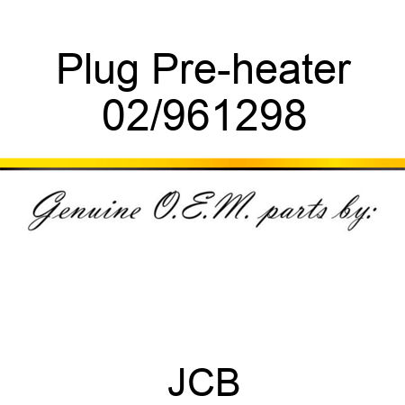 Plug Pre-heater 02/961298