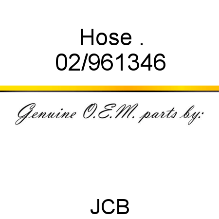 Hose, . 02/961346