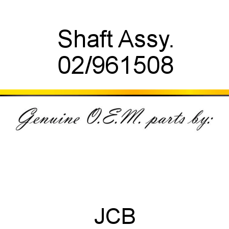 Shaft, Assy. 02/961508
