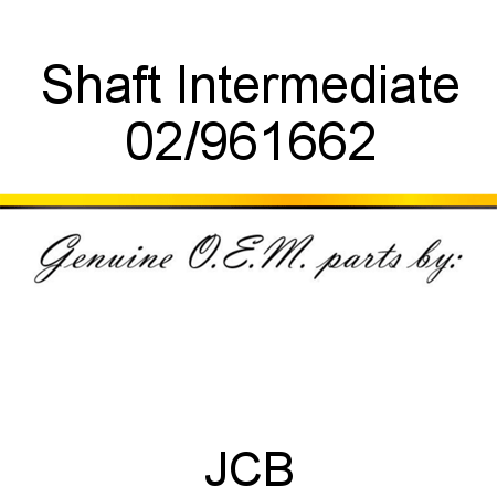 Shaft, Intermediate 02/961662