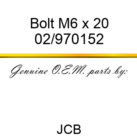 Bolt M6 x 20 02/970152