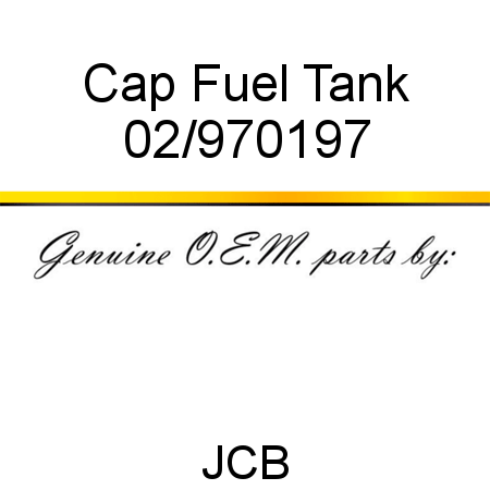 Cap, Fuel Tank 02/970197