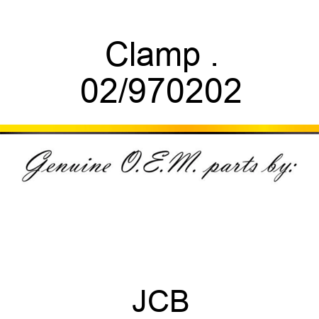 Clamp . 02/970202