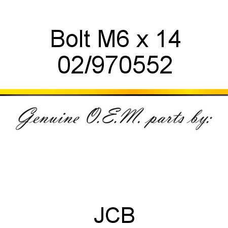 Bolt, M6 x 14 02/970552