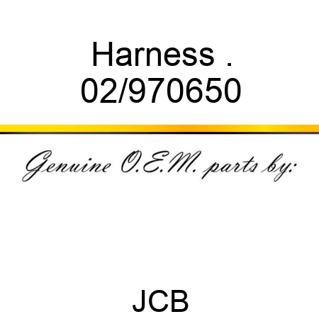 Harness . 02/970650