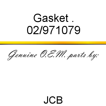 Gasket, . 02/971079