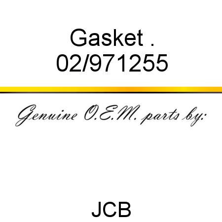 Gasket, . 02/971255
