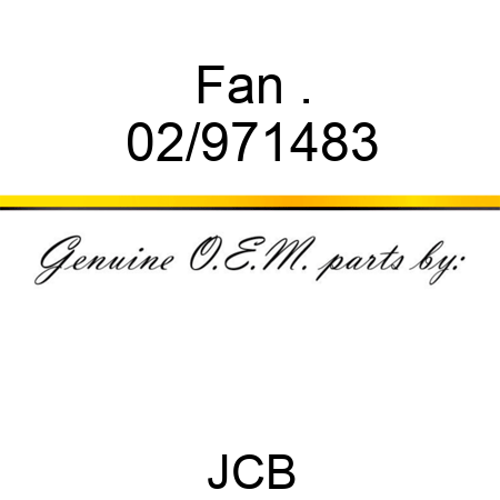 Fan . 02/971483