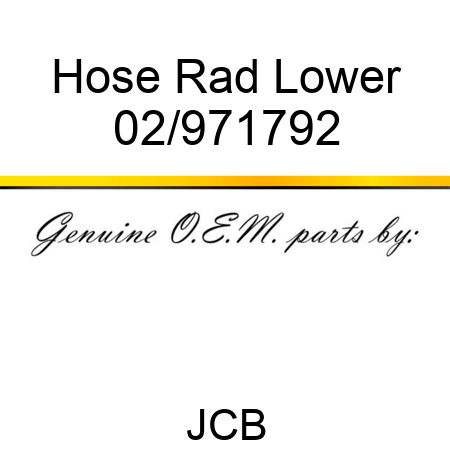 Hose Rad Lower 02/971792
