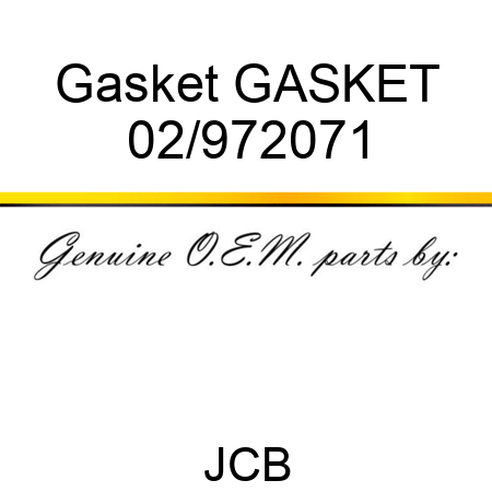 Gasket GASKET 02/972071