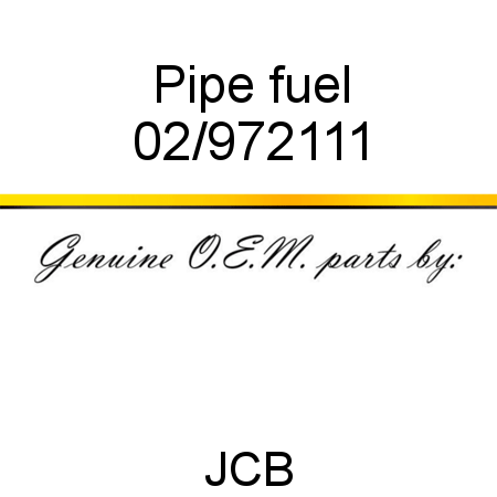Pipe, fuel 02/972111