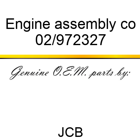 Engine assembly co 02/972327