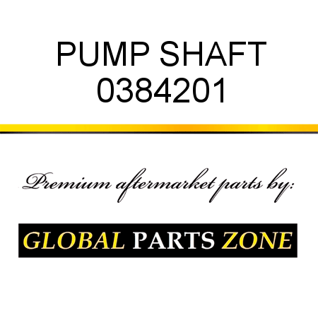 PUMP SHAFT 0384201