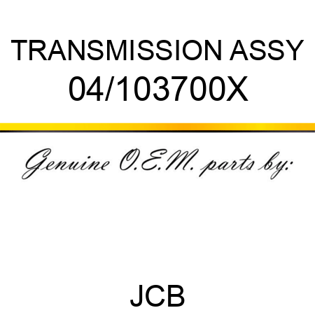 TRANSMISSION ASSY 04/103700X