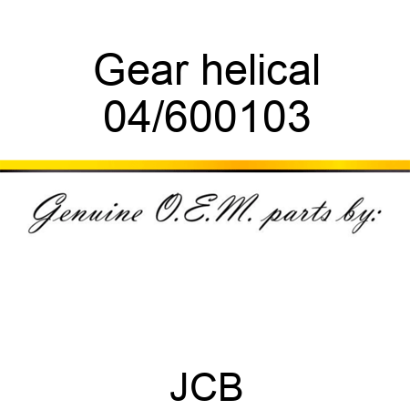 Gear helical 04/600103