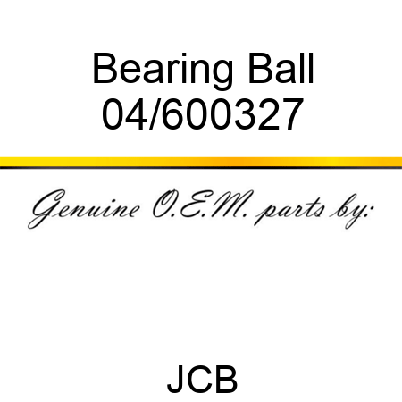 Bearing Ball 04/600327