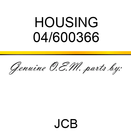 HOUSING 04/600366