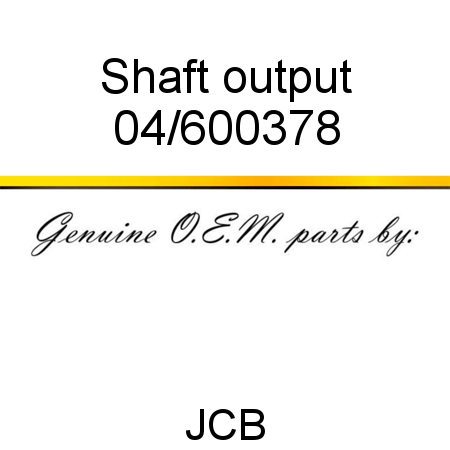 Shaft, output 04/600378