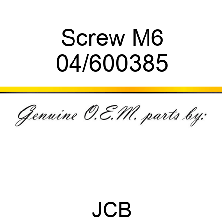 Screw M6 04/600385