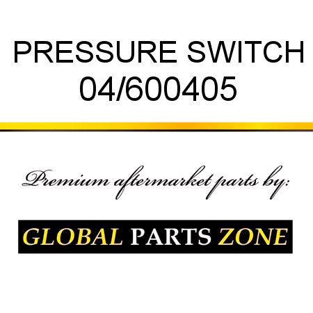 PRESSURE SWITCH 04/600405