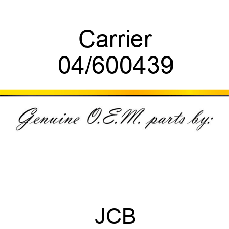 Carrier 04/600439