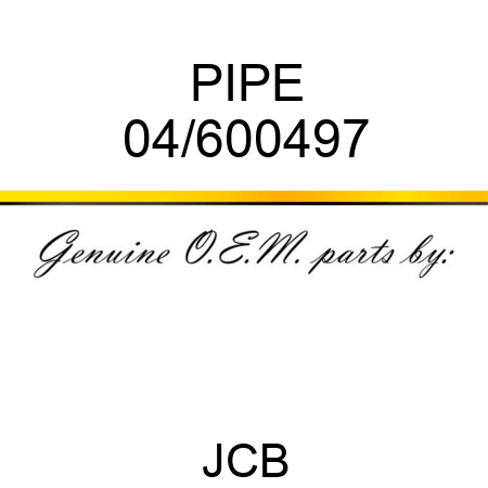 PIPE 04/600497