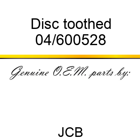 Disc toothed 04/600528